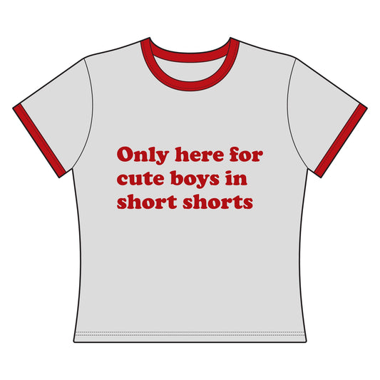 Only here for cute boys in short shorts